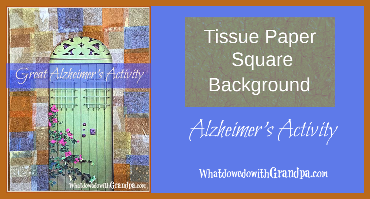 Alzheimer’s Activity: Tissue Paper Square Background!